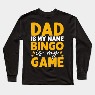 Dad Is My Name Bingo Is My Game T shirt For Women Long Sleeve T-Shirt